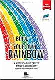 Build your own rainbow : a workbook for career and life management