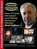 Creative Inspiration(tm): Emmy(r) & Cannes Film Festival Award-Winning Documentary Filmmaker, David Hoffman