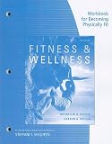 Workbook for Becoming Physically Fit: A Physical Education Multimedia Course