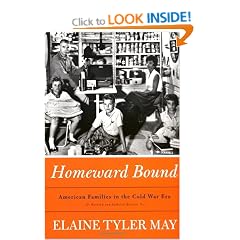 Homeward Bound: American Families in the Cold War Era