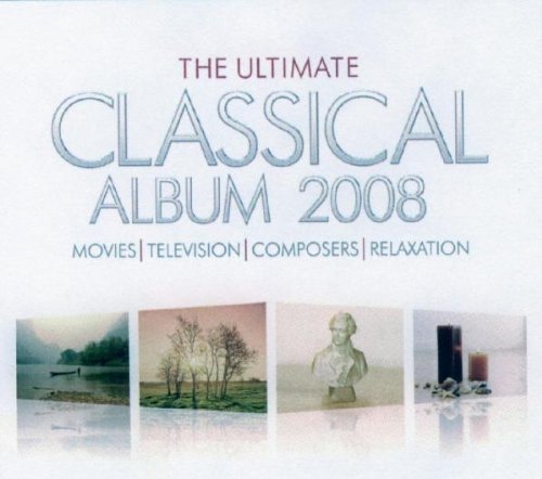 ULTIMATE CLASSICAL ALBUM 2008