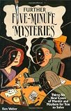 Further Five-Minute Mysteries