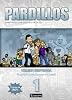 PARDILLOS Primera Temporada