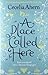 A Place Called Here