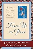 Teach Us to Pray (Unity Classic Library)