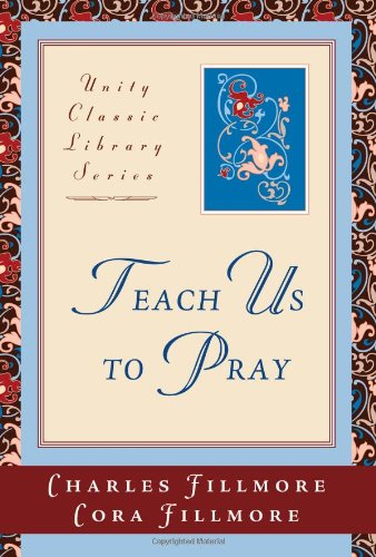 Teach Us to Pray (Unity Classic Library)