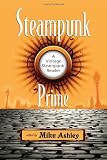 Steampunk Prime: A Vintage Steampunk Reader
