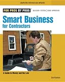 Smart Business for Contractors: A Guide to Money and the Law (For Pros by Pros) - 1561588938