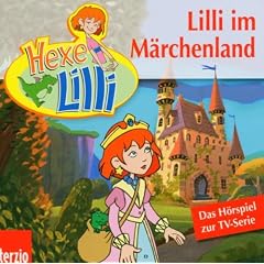 Hexe Lilli: Lilli im M�rchenland. CD