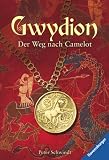 Gwydion 01: Der Weg nach Camelot