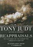 Reappraisals: Reflections on the Forgotten Twentieth Century