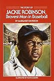 [The Story of Jackie Robinson: Bravest Man in Baseball] (By: Margaret Davidson) [published: January, 1998]