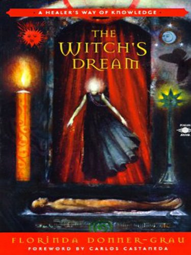 The Witch's Dream: A Healer's Way of Knowledge (Compass)