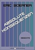 Absolute Konsequenzen (edition charlottenburg) (German Edition)