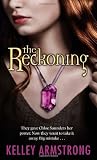 The Reckoning: They Gave Chloe Saunders Her Power. Now They Want to Take it Away. Big Mistake...: Darkest Powers Book 3
