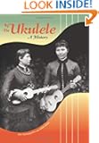 The Ukulele: A History
