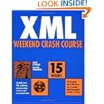 XML Weekend Crash Course (with CD-ROM) by Kay Ethier and Alan Houser