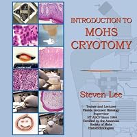 Introduction to MOHS Cryotomy