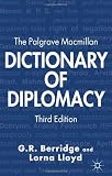 The Palgrave Macmillan Dictionary of Diplomacy