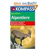 Naturf�hrer Alpentiere: Sehen und verstehen. 70 Farbfotos. Illustrationen. Farbleitsystem