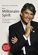 Millionaire Spirit - Mit Eigenverantwortung zu finanzieller Unabh�ngigkeit