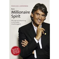 Millionaire Spirit - Mit Eigenverantwortung zu finanzieller Unabh�ngigkeit