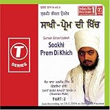 Gurmat Kirtan Updesh - Saakhi Prem Di Khich (Part-2)