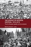 The making of modern Georgia, 1918-2012