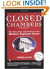 Closed Chambers: The Rise, Fall, and Future of the Modern Supreme Court