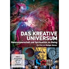 Das kreative Universum - Naturwissenschaft und Spiritualit�t im Dialog