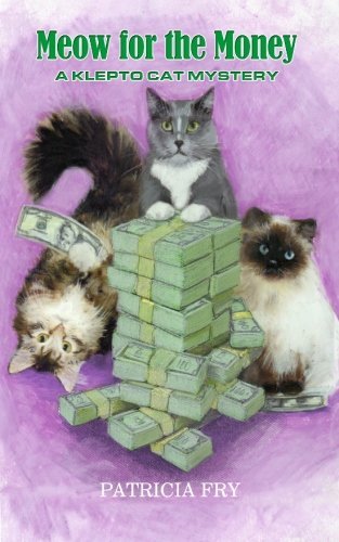 Meow for the Money: A Klepto Cat Mystery (Volume 14)
