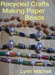 Recycled Crafts: Making Paper Beads