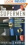The Supermen: The Story of Seymour Cray and the Technical Wizards Behind the Supercomputer
