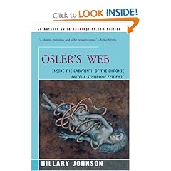 Osler's Web: Inside the Labyrinth of the Chronic Fatigue Syndrome Epidemic by Hillary Johnson