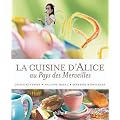 La cuisine d'Alice au pays des merveilles (broch�)