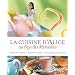 La cuisine d'Alice au pays des merveilles (broch�)