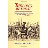 the long retreat the calamitous defense of new jersey 1776