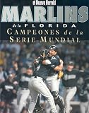 Marlins de la Florida: Campeones de la Serie Mundial (Spanish Edition)