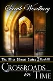 Crossroads in Time (The After Cilmeri Series Book Three)