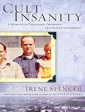 Cult Insanity: A Memoir of Polygamy, Prophets, and Blood Atonement