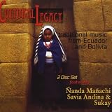 Cultural Legacy: Traditional Music from Ecuador & Bolivia