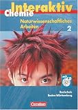Produkt-Bild: Chemie interaktiv - Realschule Baden-W&uuml;rttemberg - Naturwissenschaftliches Arbeiten: Band 2 - Sch&uuml;lerbuch mit CD-ROM
