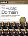 Public Domain, The: How to Find and Use Copyright Free Writings, Music, Art & More