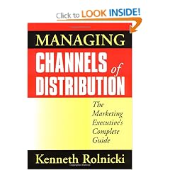 Managing Channels of Distribution - The Marketing Executive's Complete Guide