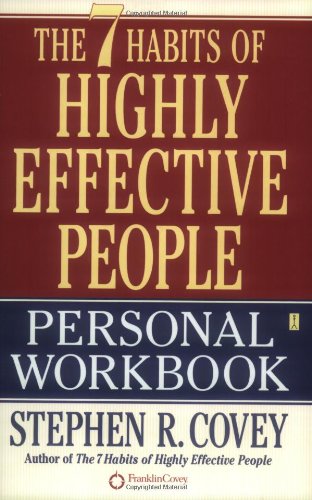 The 7 Habits of Highly Effective People Personal Workbook