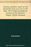 Railway accident, report on the derailment that occurred on 6th May, 1977 at Borough Market Junction in the Southern Region, British Railways