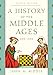 A History of the Middle Ages, 300–1500
