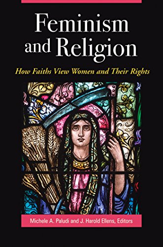 Feminism and Religion: How Faiths View Women and Their Rights: How Faiths View Women and Their Rights (Women's Psychology)
