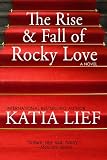 The Rise and Fall of Rocky Love Books