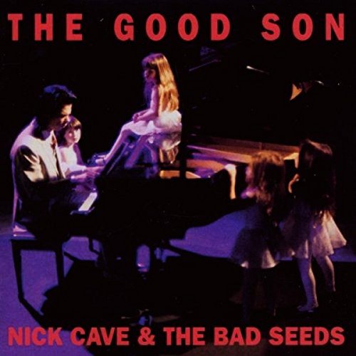 Nick Cave & The Bad Seeds - The Good Son (2010 Digital Remaster) - Zortam Music